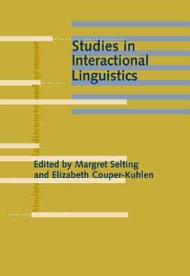 Studies in Interactional Linguistics (Studies in Discourse and Grammar)