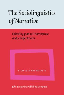 The Sociolinguistics of Narrative (Studies in Narrative)