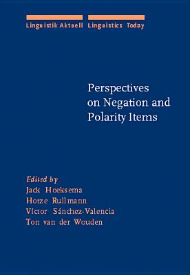 Perspectives on Negation and Polarity Items (Linguistik Aktuell/Linguistics Today)