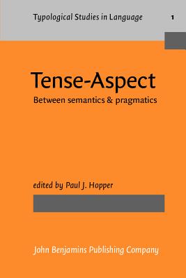 Tense-Aspect: Between semantics & pragmatics (Typological Studies in Language)