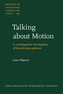Talking About Motion: A Crosslinguistic Investigation of Lexicalization Patterns