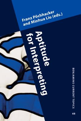 Aptitude for Interpreting (Benjamins Current Topics)