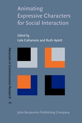 Animating Expressive Characters for Social Interaction (Advances in Consciousness Research)