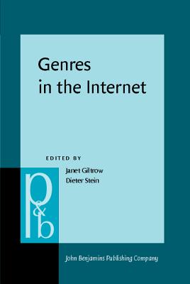 Genres in the Internet: Issues in the theory of genre (Pragmatics and Beyond New Series)
