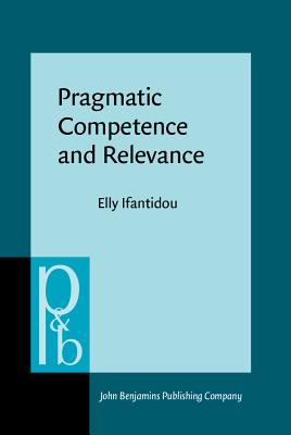 Image for Pragmatic Competence and Relevance Pragmatic Competence and Relevance