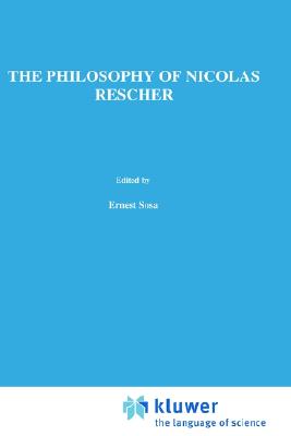 The Philosophy of Nicholas Rescher: Discussion and Replies (Philosophical Studies Series, 15)