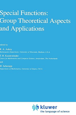 Special Functions: Group Theoretical Aspects and Applications (Mathematics and Its Applications (closed))