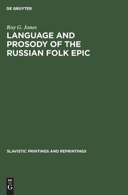 Language and Prosody of the Russian Folk Epic (Slavistic Printings and Reprintings)