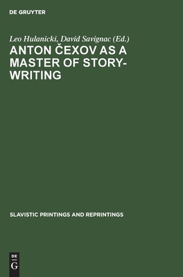 Anton Cexov as a Master of Story-Writing (Slavistic Printings and Reprintings) (English and Russian Edition)