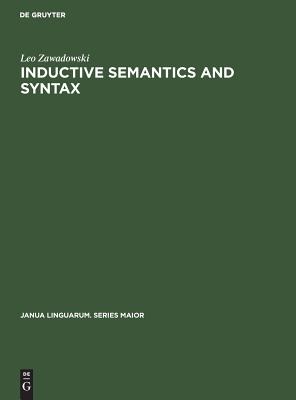 Inductive Semantics and Syntax: Foundations of Empirical Linguistics