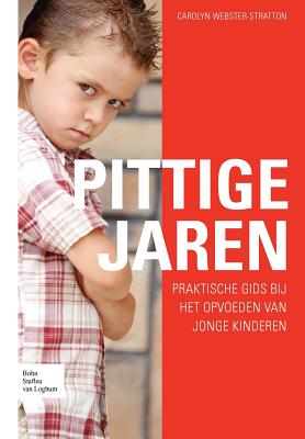 Pittige jaren: Praktische gids bij het opvoeden van jonge kinderen (Dutch Edition)