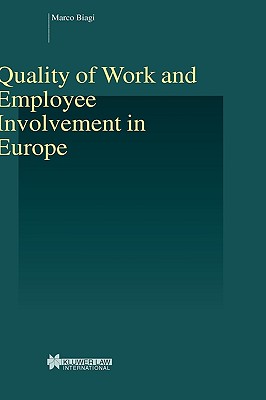 Quality of Work and Employee Involvement in Europe (Studies in Employment and Social Policy, V. 16)