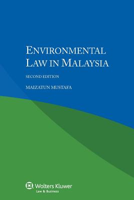 Environmental Law in Malaysia, Second Edition