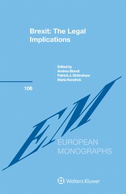 Brexit: The Legal Implications (European Monographs, 106)
