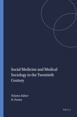 Social Medicine and Medical Sociology in the Twentieth Century.