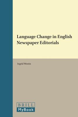 Language Change in English Newspaper Editorials (Language and Computers, 44)