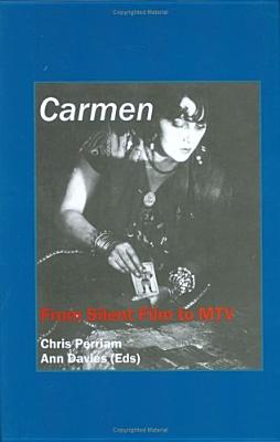 Carmen: From Silent Film to MTV (Critical Studies, 24)
