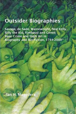 Outsider Biographies (Textxet. Studies in Comparative Literature) [Paperback] Ian H. Magedera