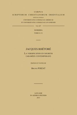 Jacques Rhetore: La Versification En Soureth (Arameen Contemporain) (Corpus Scriptorum Christianorum Orientalium: Subsidia) (French and Arabic Edition)
