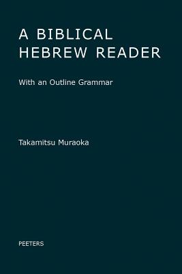 Image for A Biblical Hebrew Reader: With an Outline Grammar (English and Hebrew Edition)