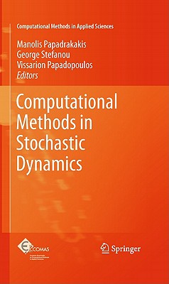 Computational Methods in Stochastic Dynamics (Computational Methods in Applied Sciences, 22)