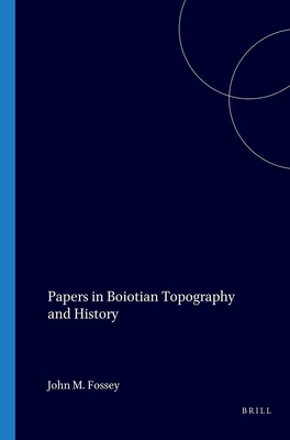 PAPERS IN BOIOTIAN TOPOGRAPHY AND HISTORY