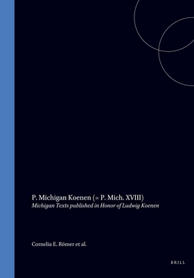 P. Michigan Koenen P. Mich. XVIII (Studia Amstelodamensia Ad Epigraphicam, Ius Antiquum Et Papy)