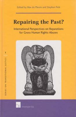 Repairing the Past: International Perspectives on Reparations for Gross Human Rights Abuses (1) (Series on Transitional Justice)