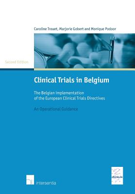 Clinical Trials in Belgium: The Belgian implementation of the European Clinical Trials Directives