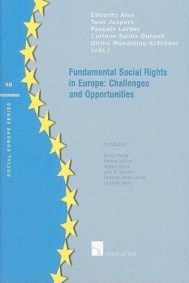 Fundamental Social Rights in Europe: Challenges and Opportunities (18) (Social Europe Series)