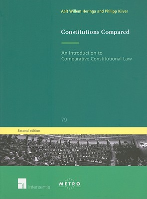 Constitutions Compared: An Introduction to Comparative Constitutional Law (Second Edition) (79) (Ius Commune Europaeum)