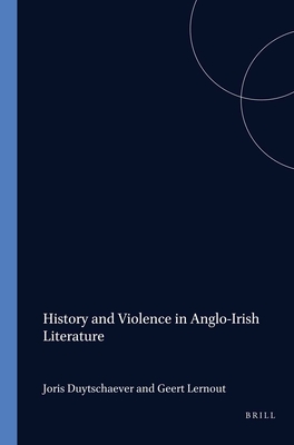 History and Violence in Anglo Irish Literature (Costerus New Series)