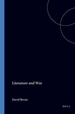 Literature and War (Rodopi Perspectives on Modern Literature, 3)