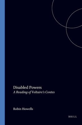 Disabled Powers: A Reading of Voltaire's Contes