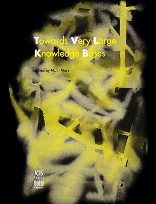 Towards Very Large Knowledge Bases. Knowledge Building & Knowledge Sharing 1995