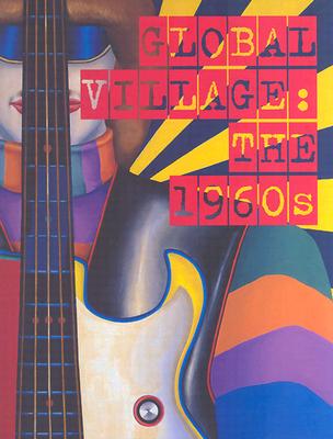 Global Village: The 1960S