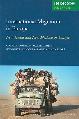 International Migration in Europe: New Trends and New Methods of Analysis (IMISCOE Research)
