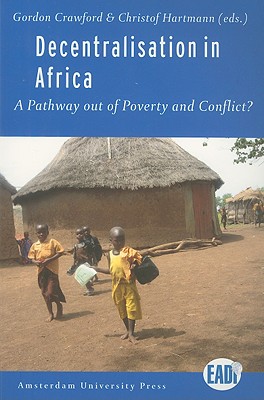Decentralisation in Africa: A Pathway out of Poverty and Conflict