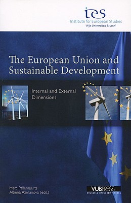 The European Union and Sustainable Development: Internal and External Dimensions (Institute for European Studies)