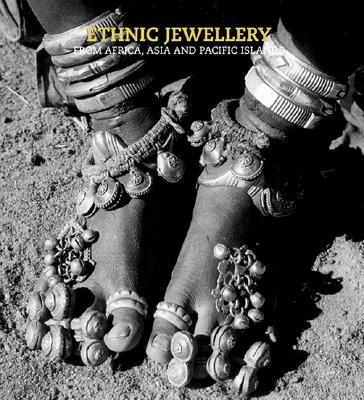 Ethnic Jewellery: From Africa, Asia and Pacific Islands - The Rene van der Star Collection