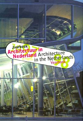 Yearbook Of Architecture In The Netherlands 1997-1998 (ARCHITECTURE IN THE NETHERLANDS YEARBOOK)