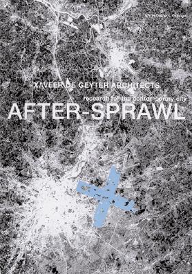 Image for After-Sprawl: Research On The Contemporary City