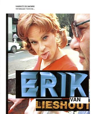 Erik Van Lieshout: Naughty By Nature