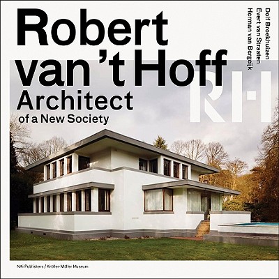Robert van 't Hoff: Architect of a New Society