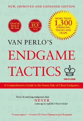 Van Perlo's Endgame Tactics: A Comprehensive Guide to the Sunny Side of Chess Endgames (Expanded)