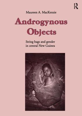 Androgynous Objects (Studies in Anthropology and History)