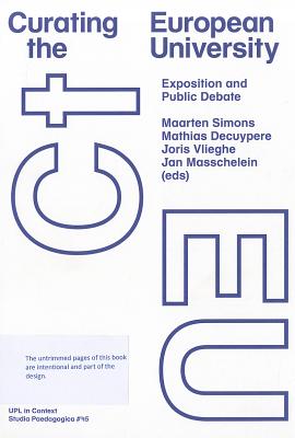 Curating the European University: Exposition and Public Debate (Studia Paedagogica)