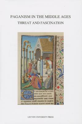 Image for Paganism in the Middle Ages: Threat and Fascination (Mediaevalia Lovaniensia) (English, French, German and Italian Edition)