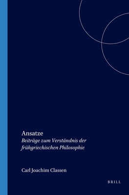 ANSTZE Beitrge Zum Verstndnis Der Frhgriechischen Philosophie