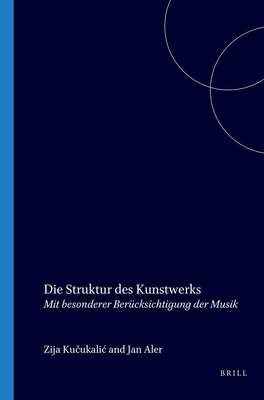 Die Struktur Des Kunstwerks (Signed) ; Die Struktur Des Kunstwerks (Signed) Mit besonderer Berucksichtigung der Musik (German Edition)